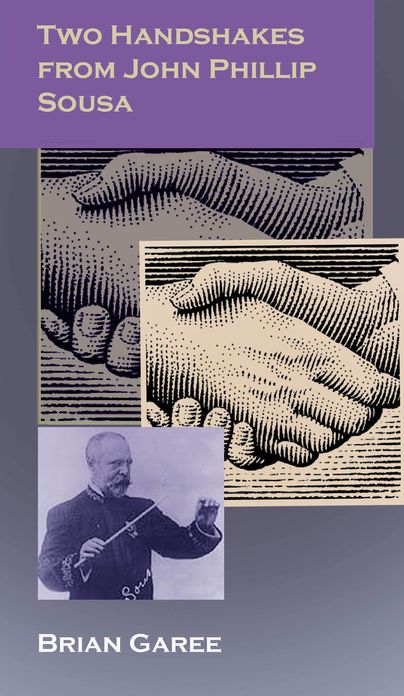 Two Handshakes Away From John Phiilip Sousa