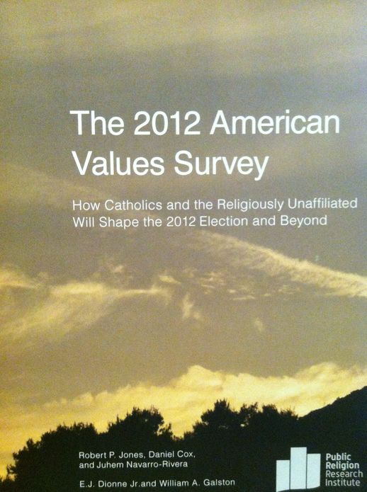 The 2012 American Values Survey: How Catholics and the Religiously Unaffiliated Will Shape the 2012 Election and Beyond