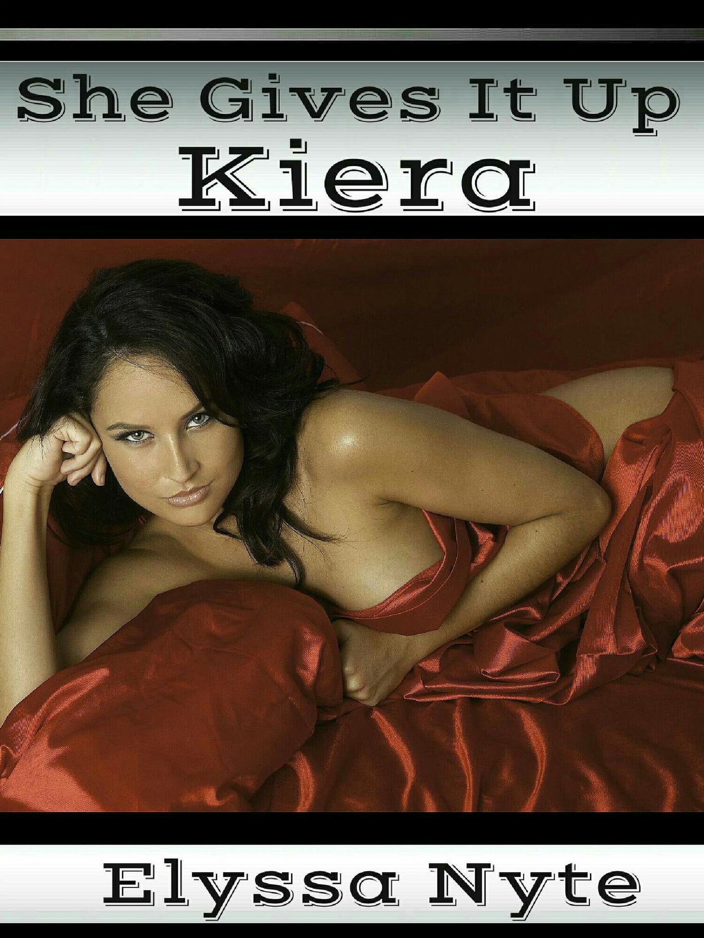 She Gives It Up: Kiera