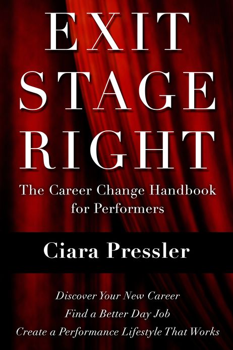 Exit Stage Right: The Career Change Handbook for Performers