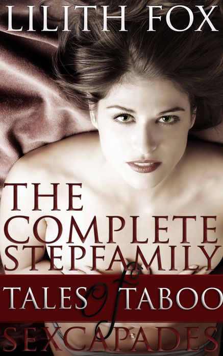 The Complete Stepfamily Sexcapades