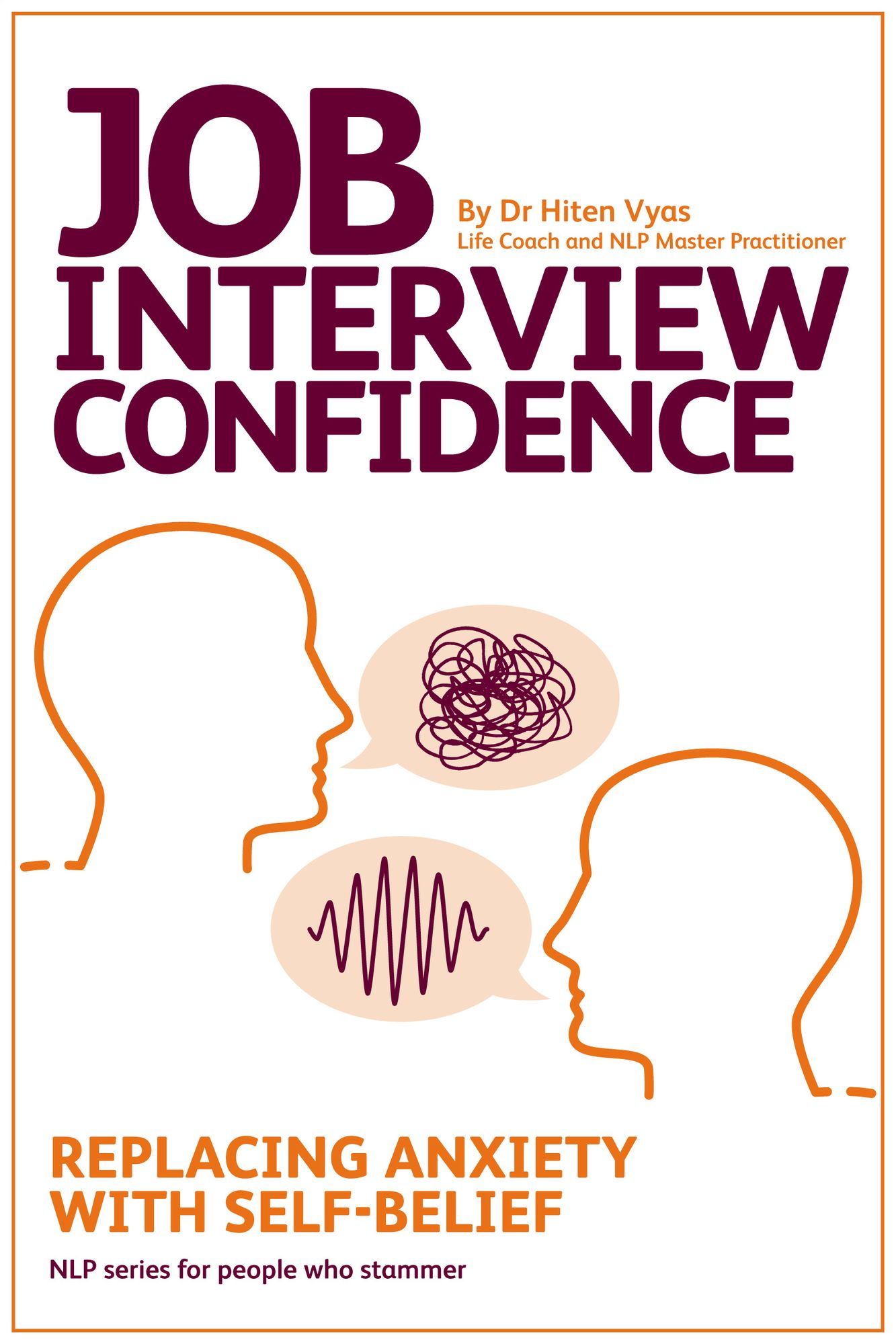 Job Interview Confidence - Replacing Anxiety with Self-Belief (NLP series for people who stammer)
