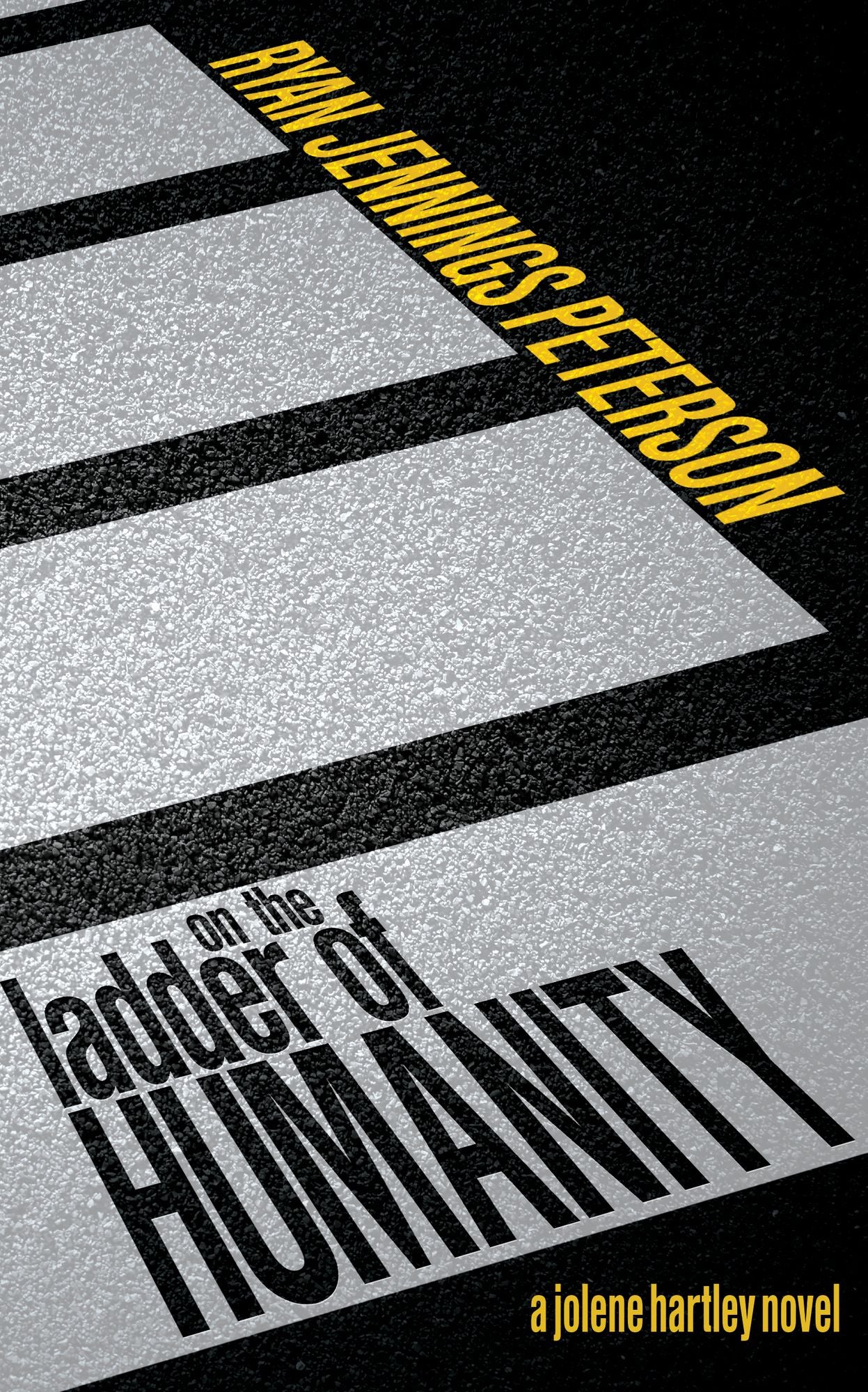 On the Ladder of Humanity (A Jolene Hartley Novel)