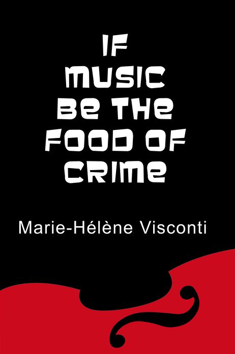 If music be the food of crime