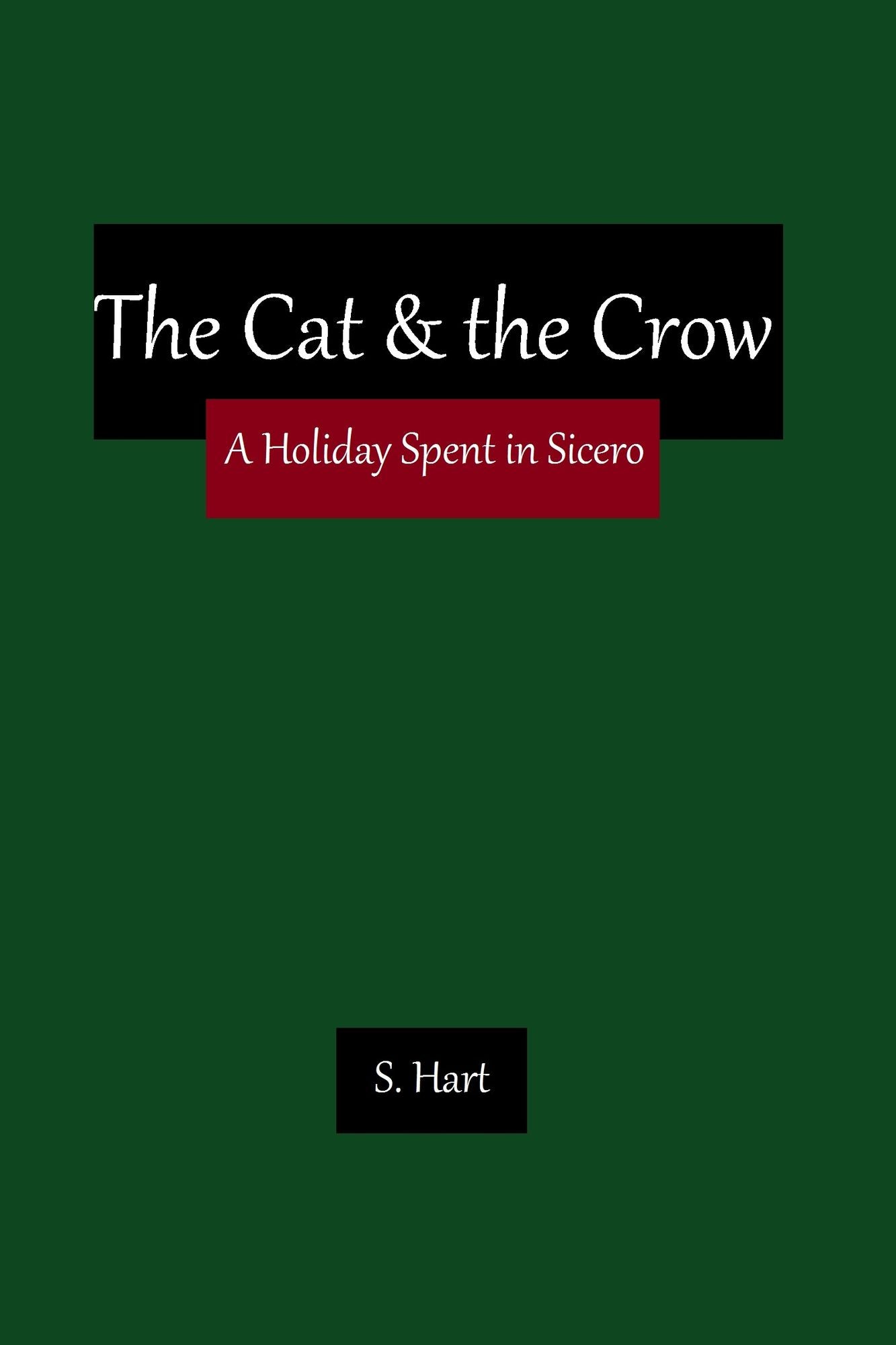 The Cat & the Crow: A Holiday Spent in Sicero