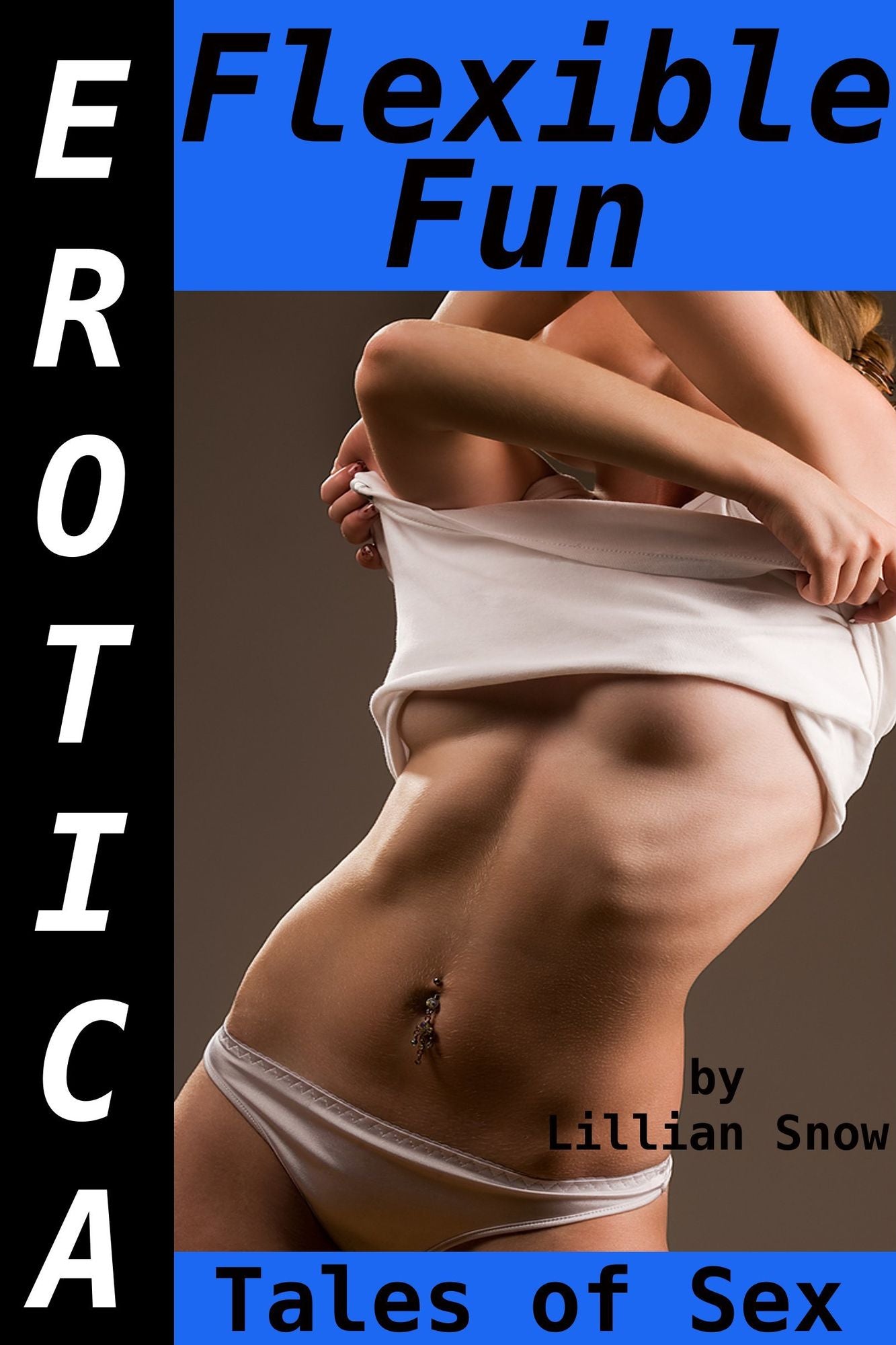 Erotica: Flexible Fun, Tales of Sex