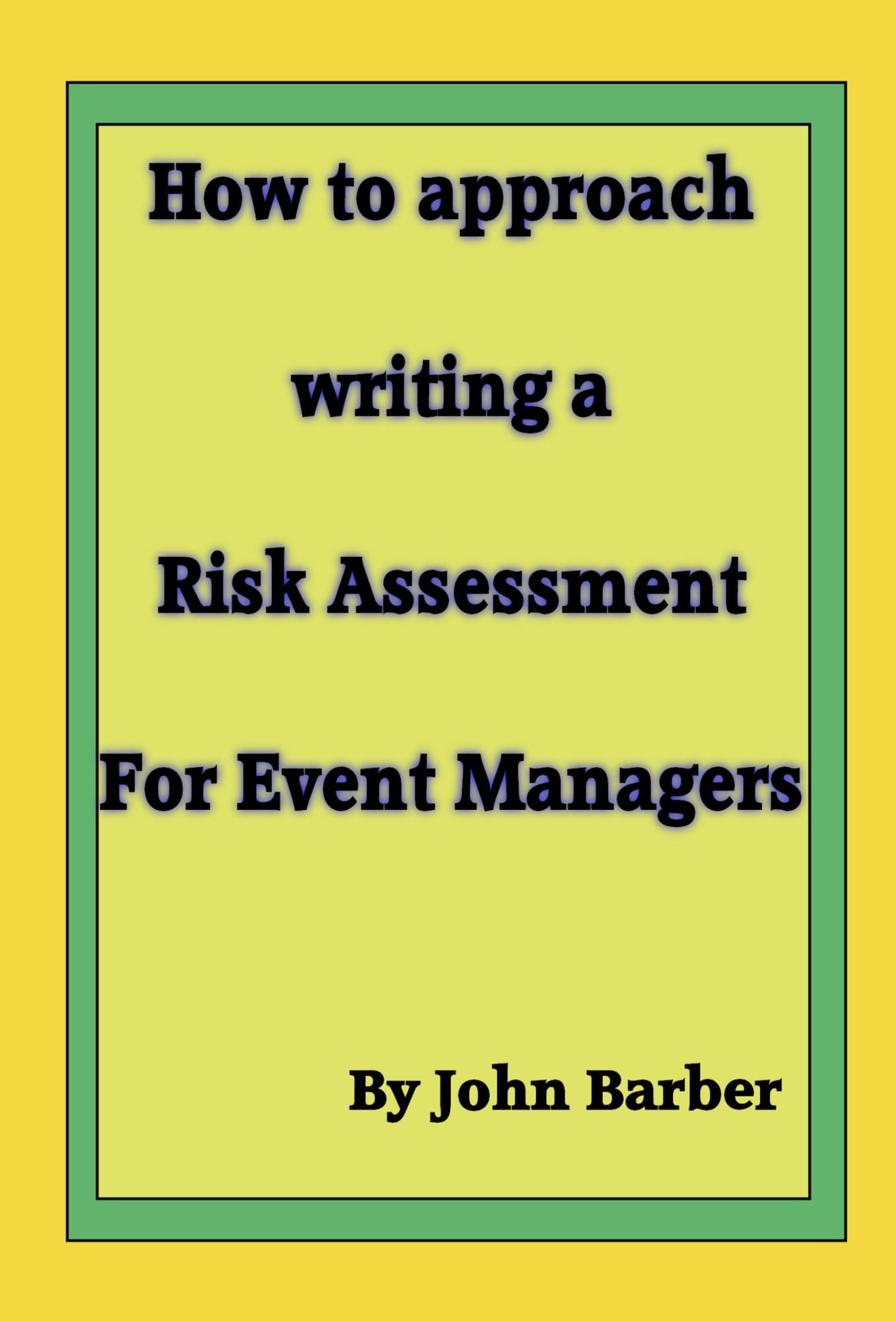 How to approach writing a Risk Assessment for Event Managers