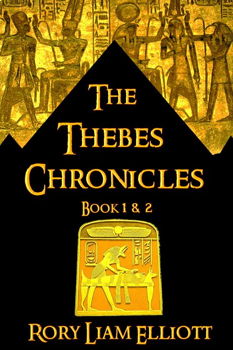 The Thebes Chronicles - Two Novels in Ancient Egypt (Book 1 & 2 Bundle)