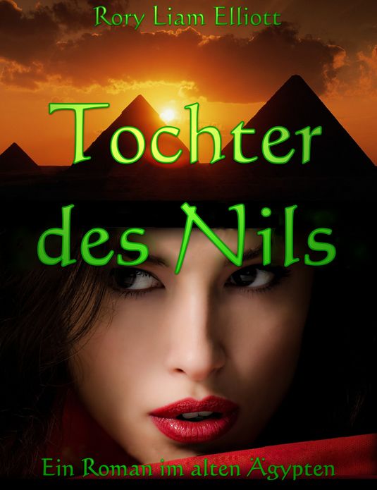 Tochter des Nils: Ein Roman im alten Ägypten