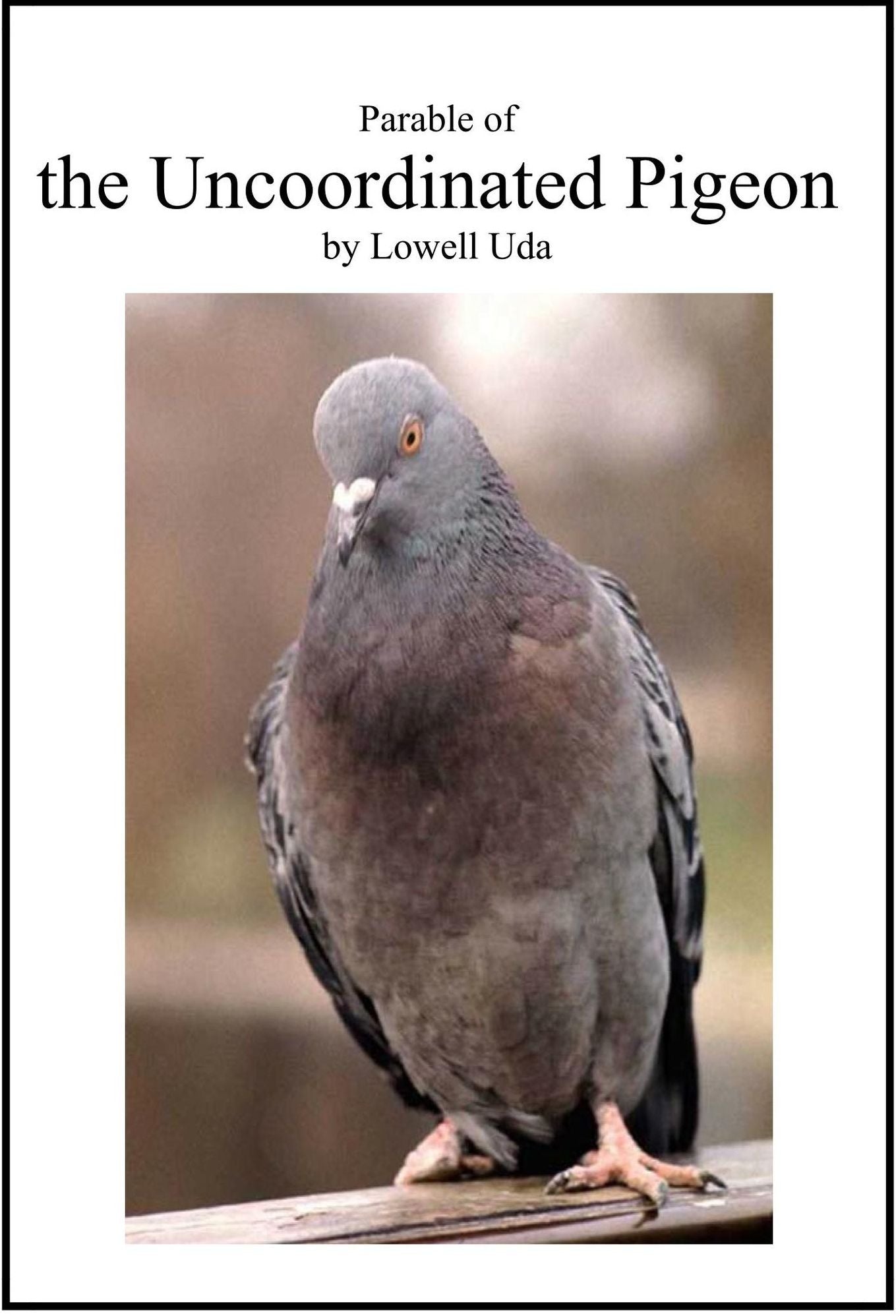Parable of the Uncoordinated Pigeon