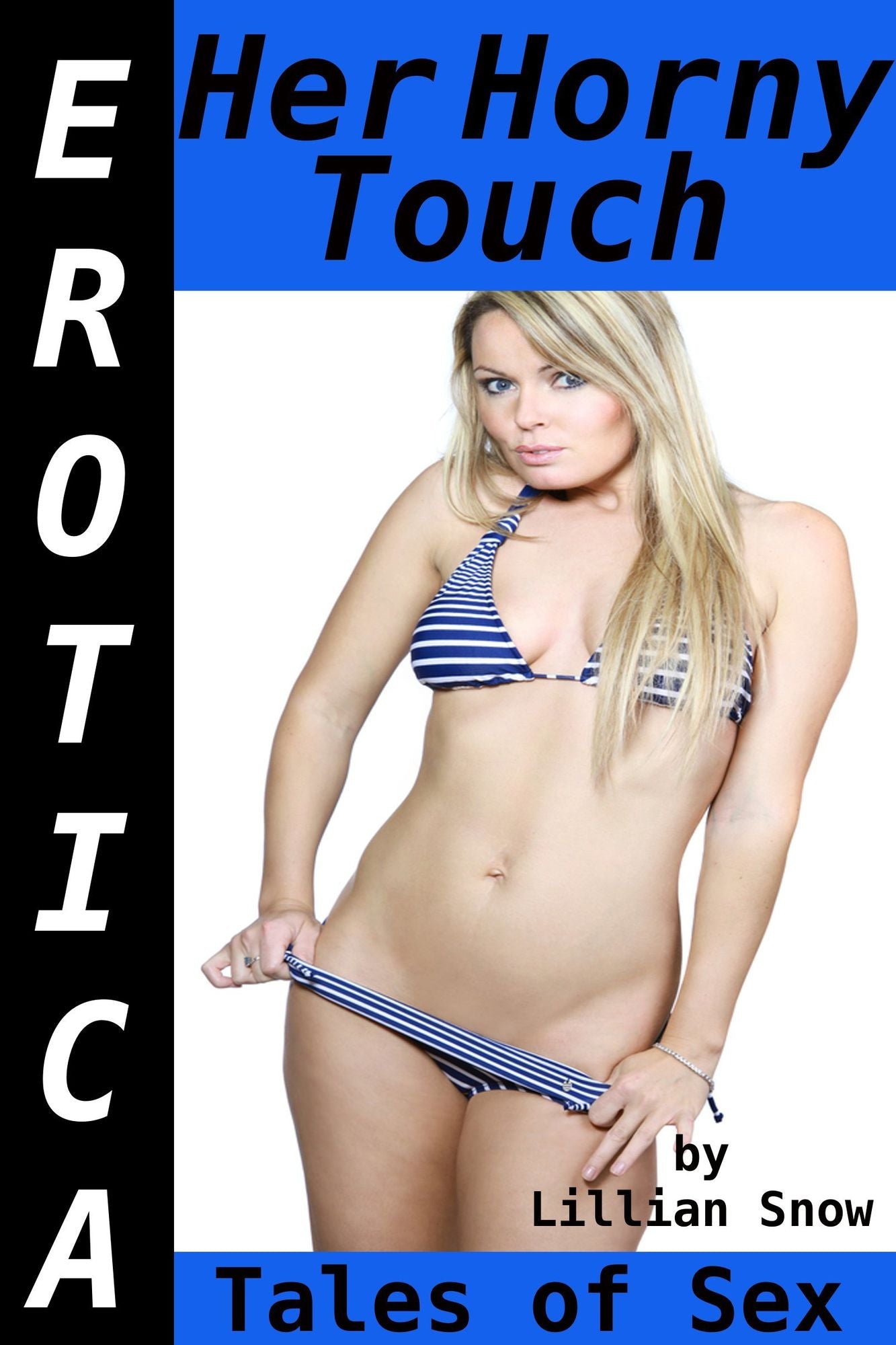 Erotica: Her Horny Touch, Tales of Sex