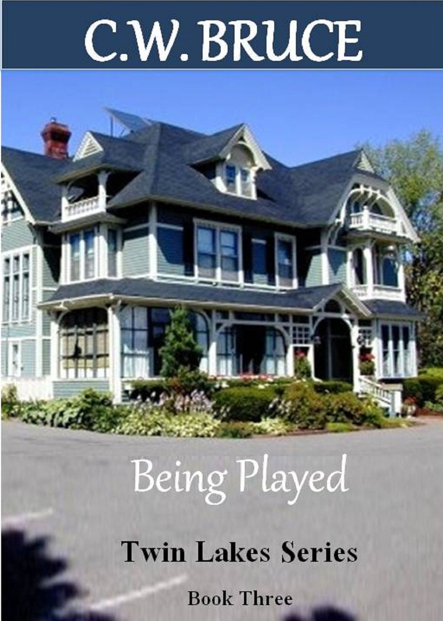 Being Played: Twin Lakes Series Book 3