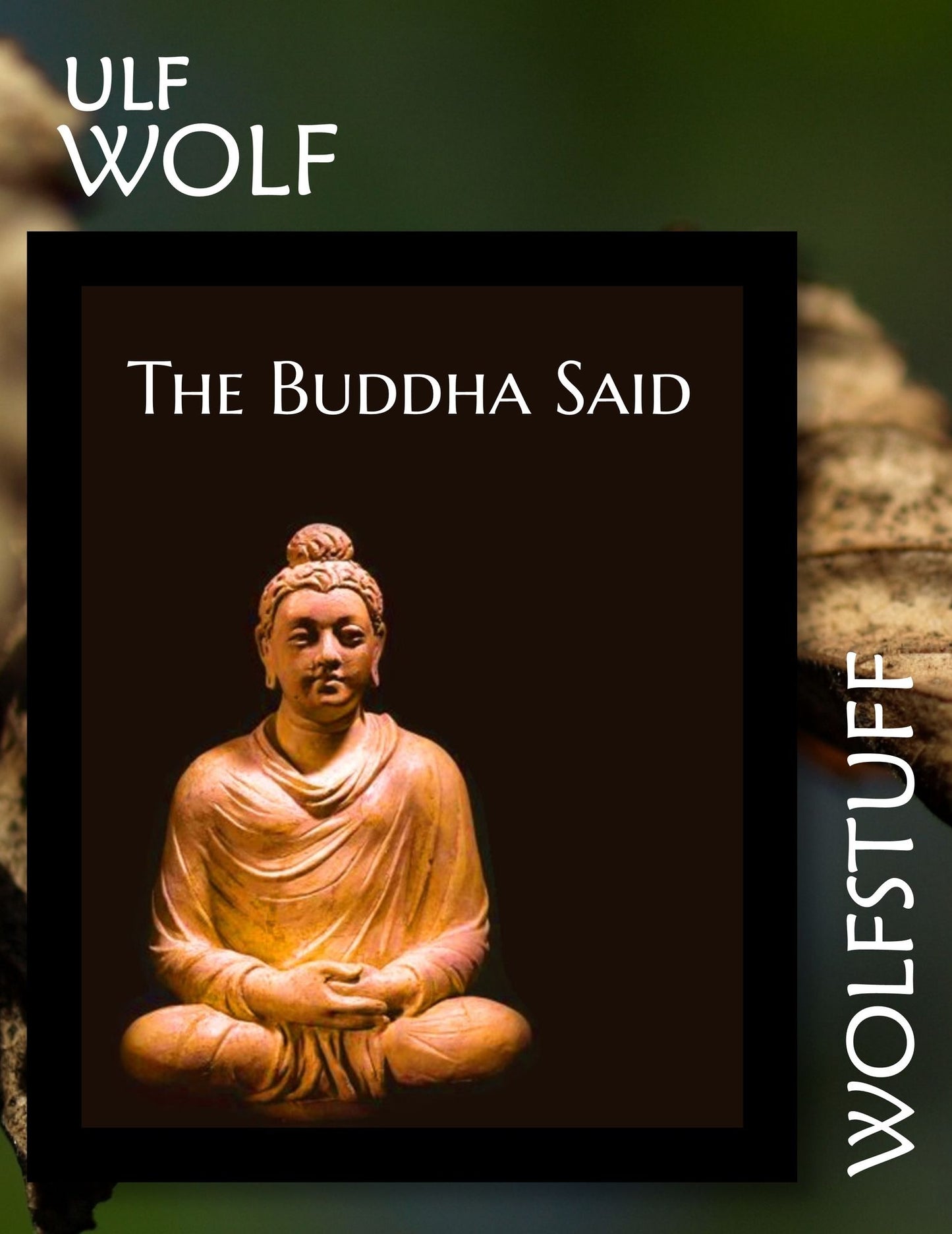 The Buddha Said