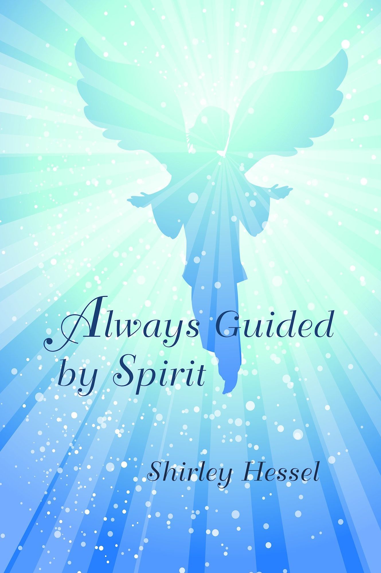 Always Guided by Spirit