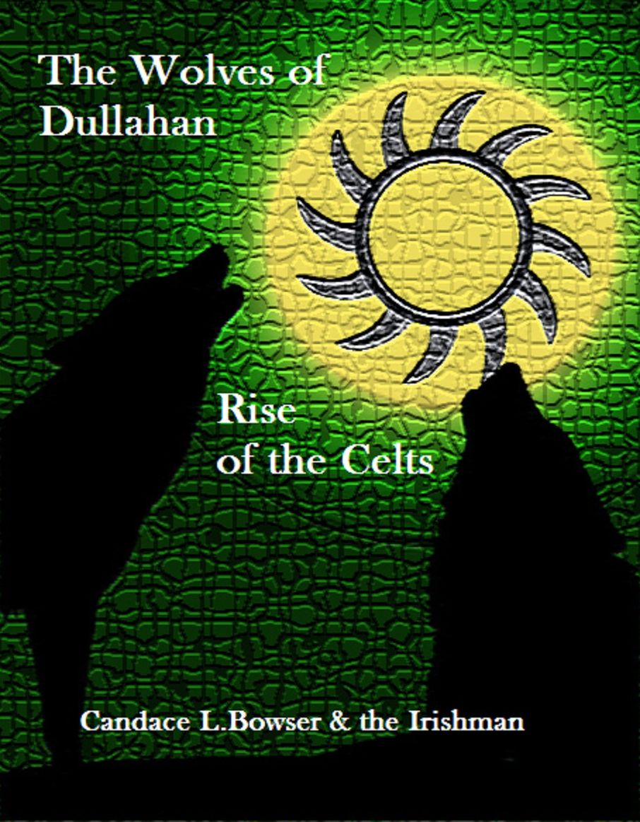 The Wolves of Dullahan Rise of the Celts bk 3