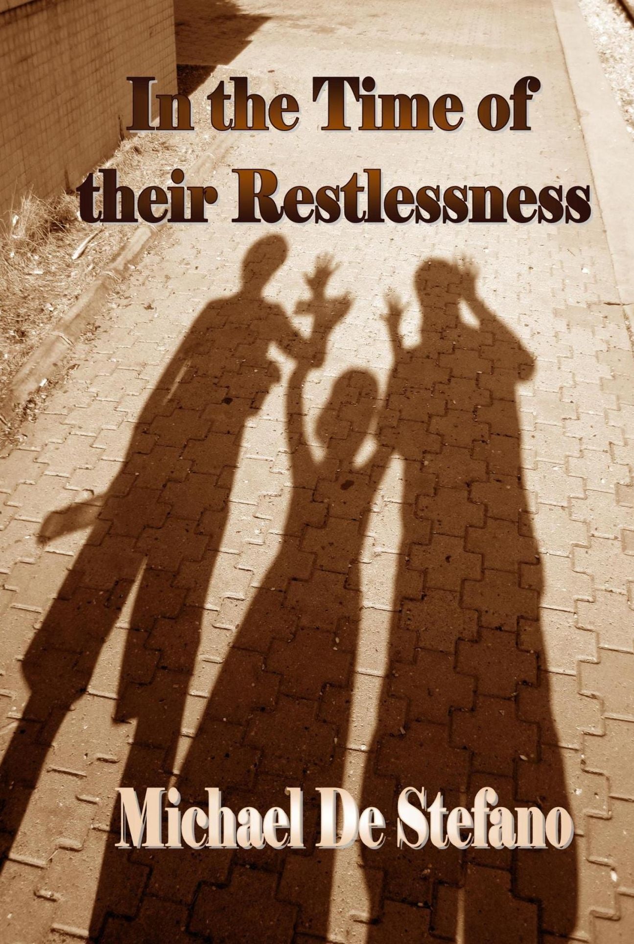 In the Time of their Restlessness