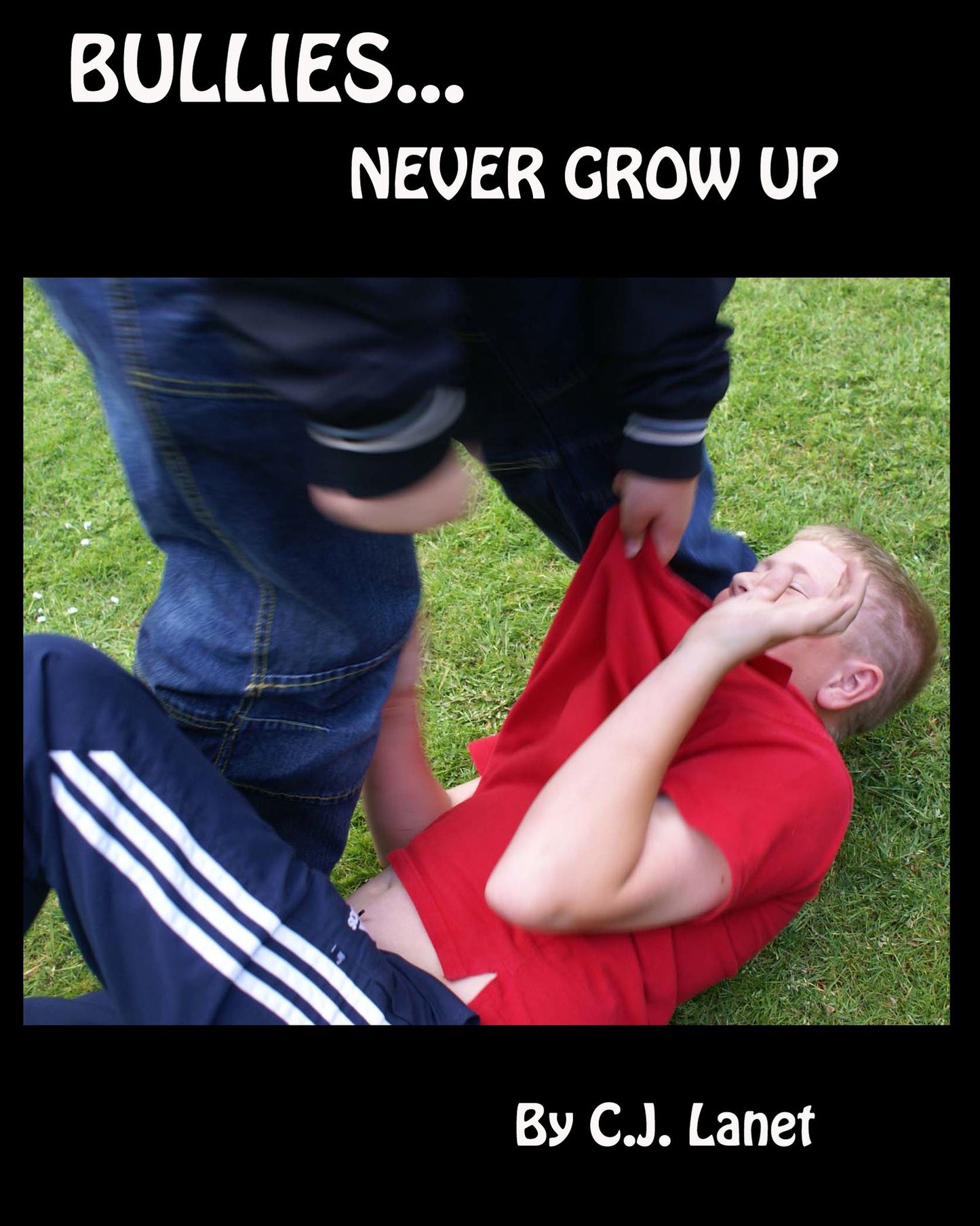 Bullies Never Grow Up