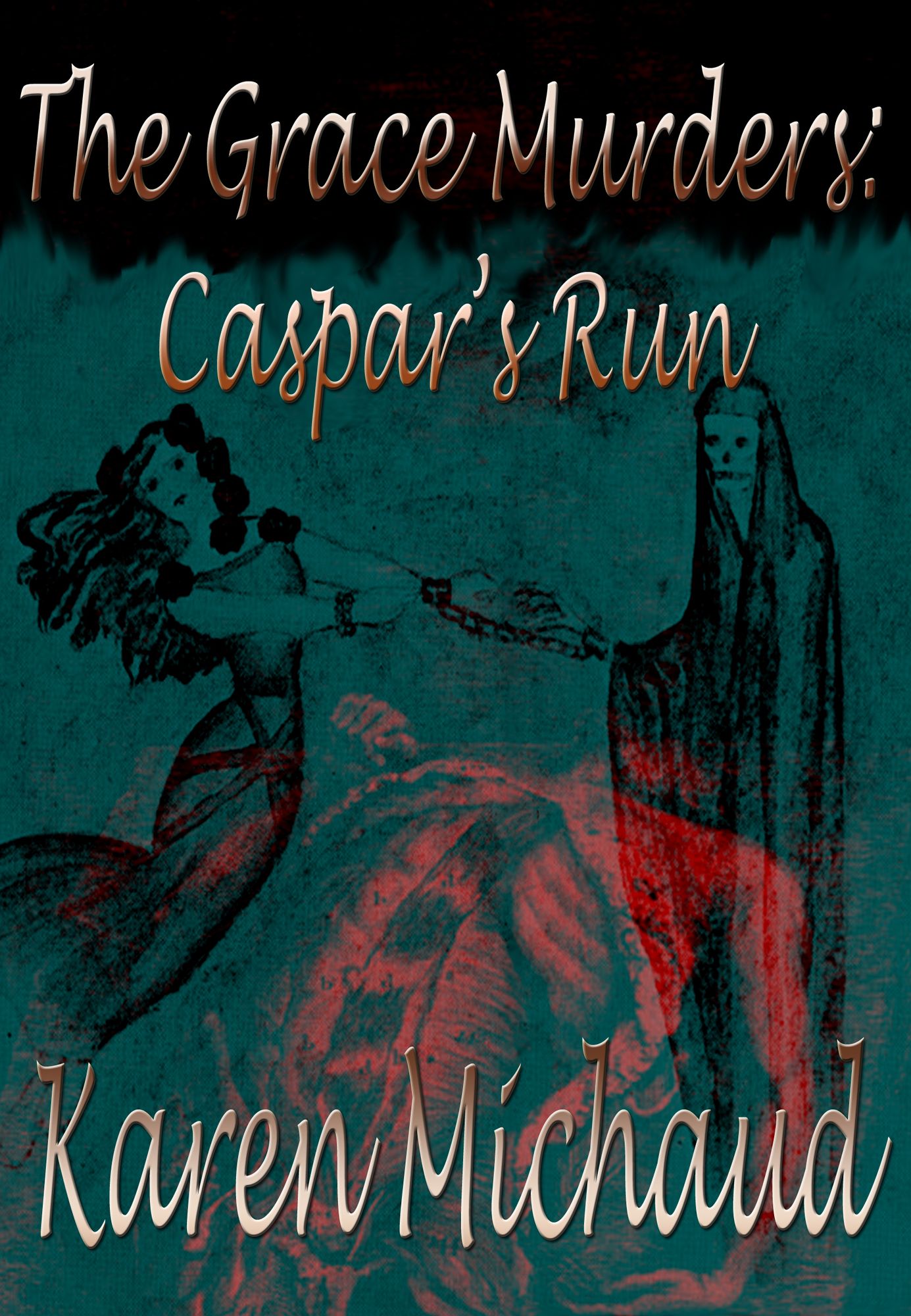 The Grace Murders: Caspar's Run