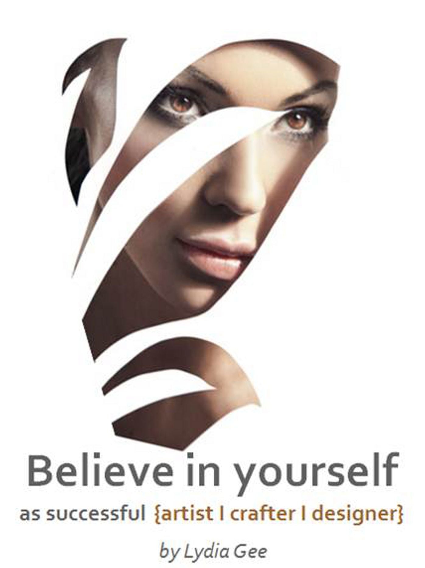 Believe in Yourself as Successful Artist, Crafter or Designer