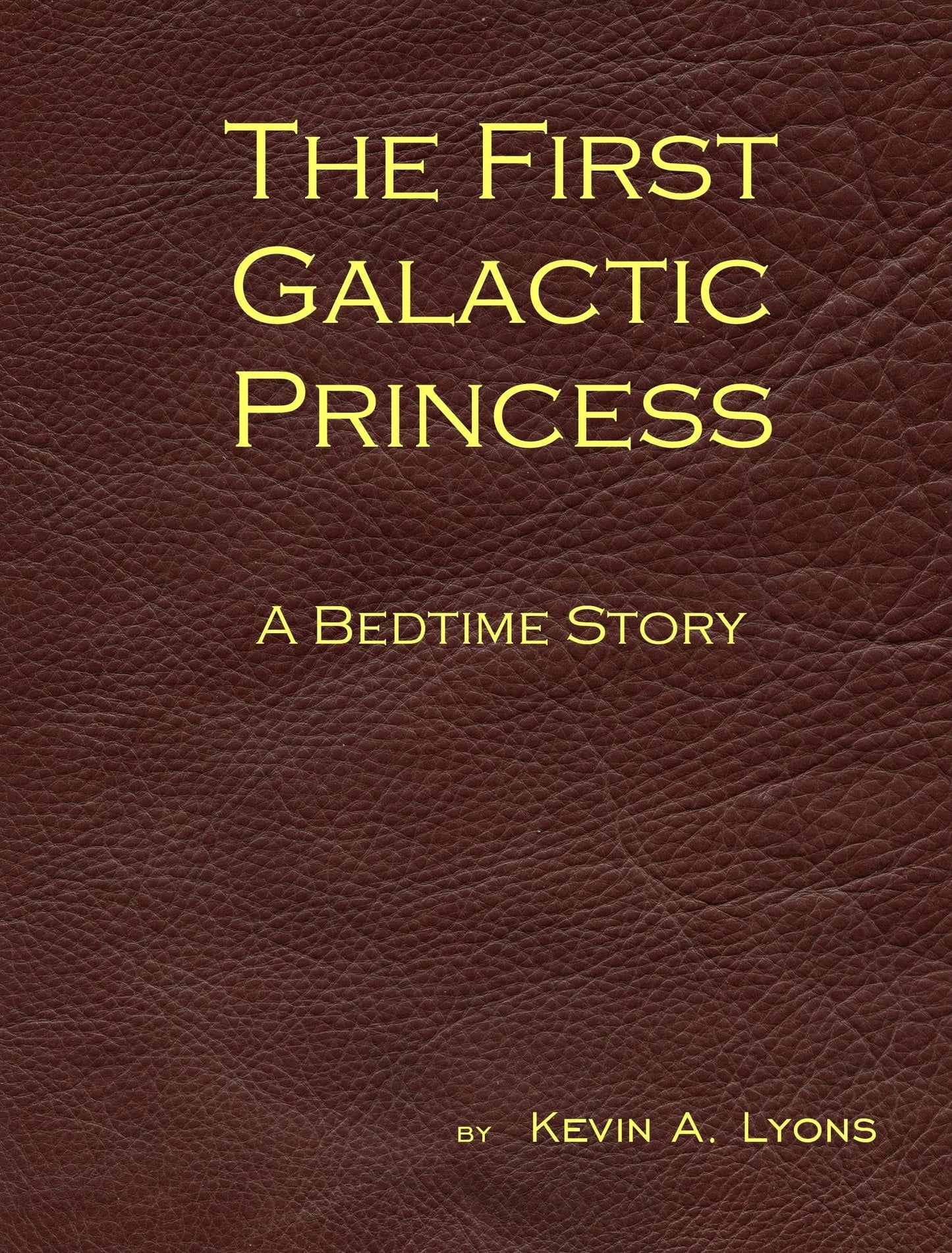 The First Galactic Princess: A Bedtime Story