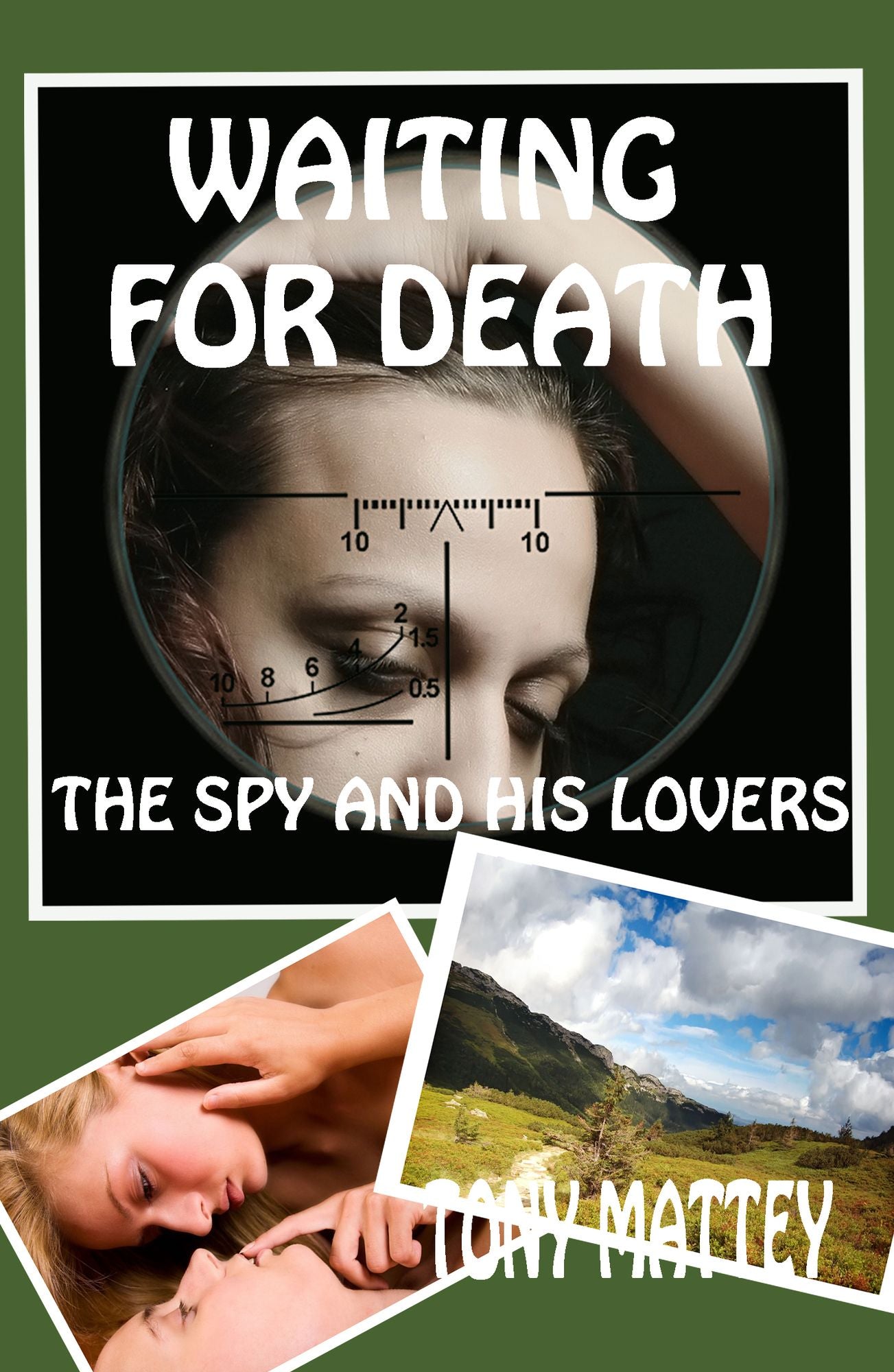 Waiting for Death: The Spy and His Lovers