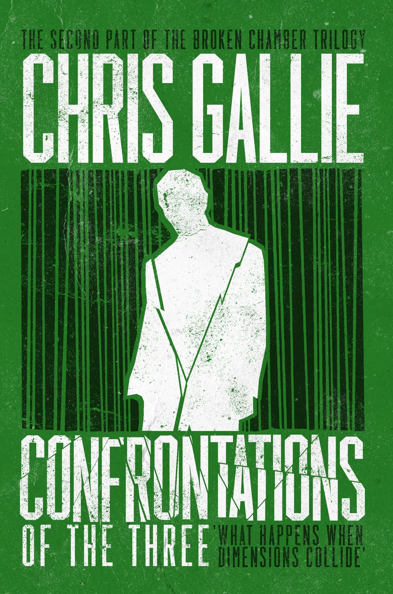 Confrontations Of The Three: The Broken Chamber Trilogy Book 2