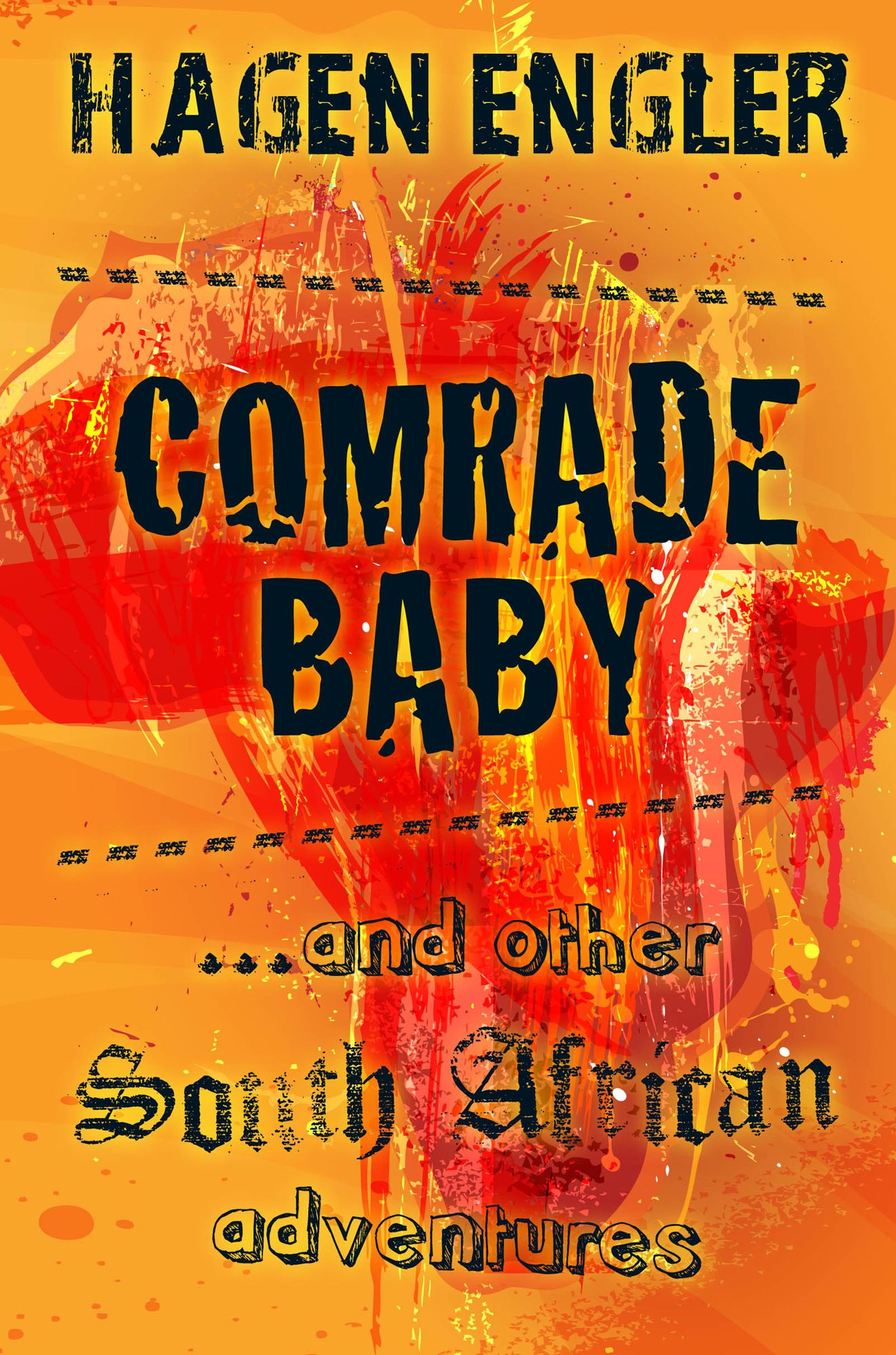 Comrade Baby ...and other South African Adventures