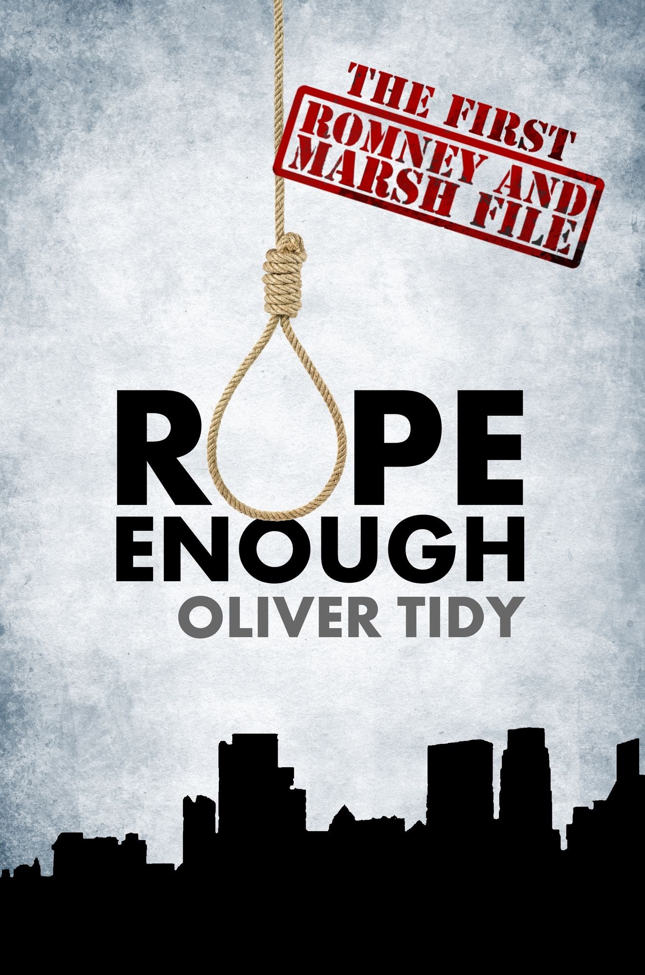 Rope Enough: The Romney and Marsh Files #1