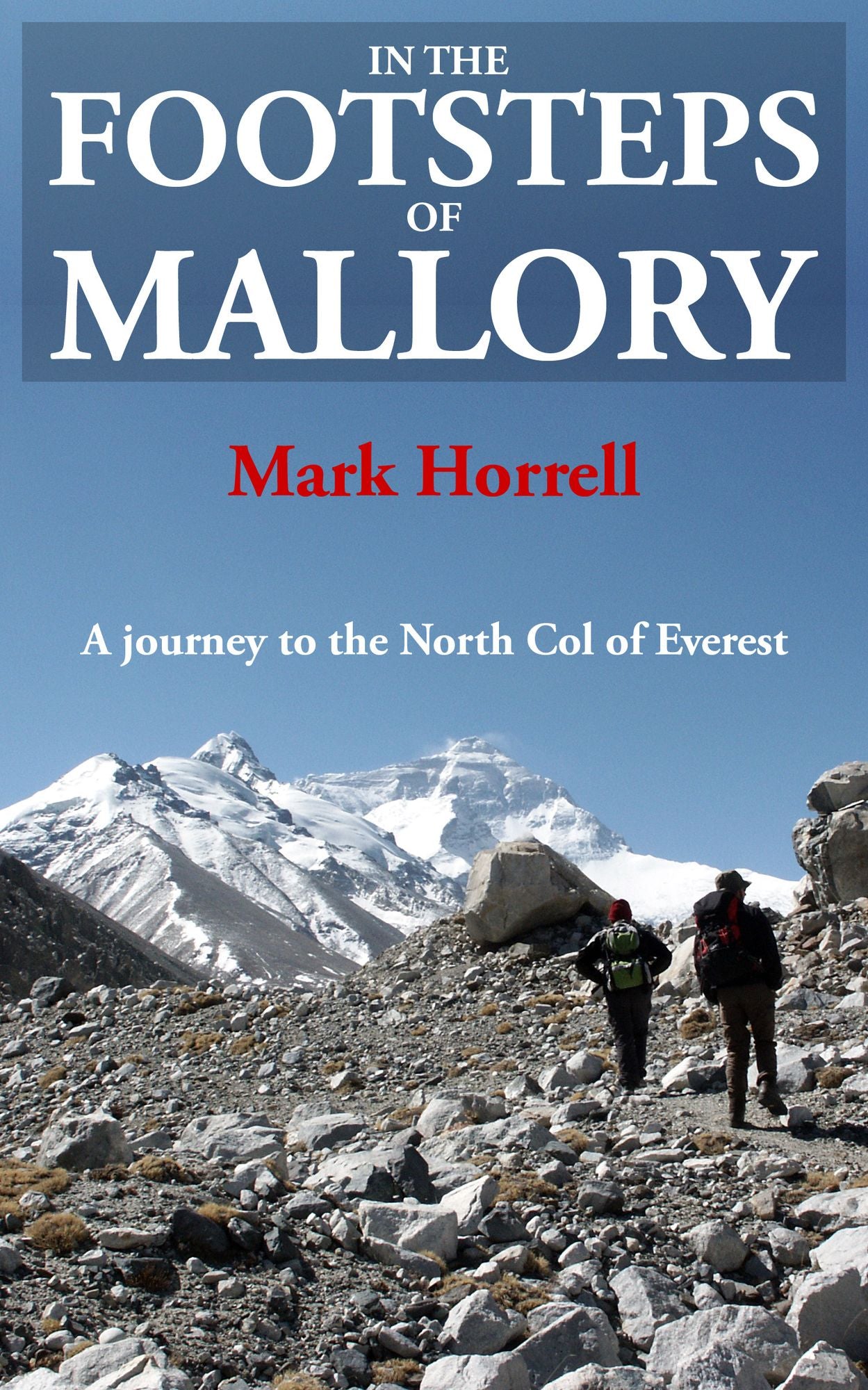 In the Footsteps of Mallory: A Journey to the North Col of Everest