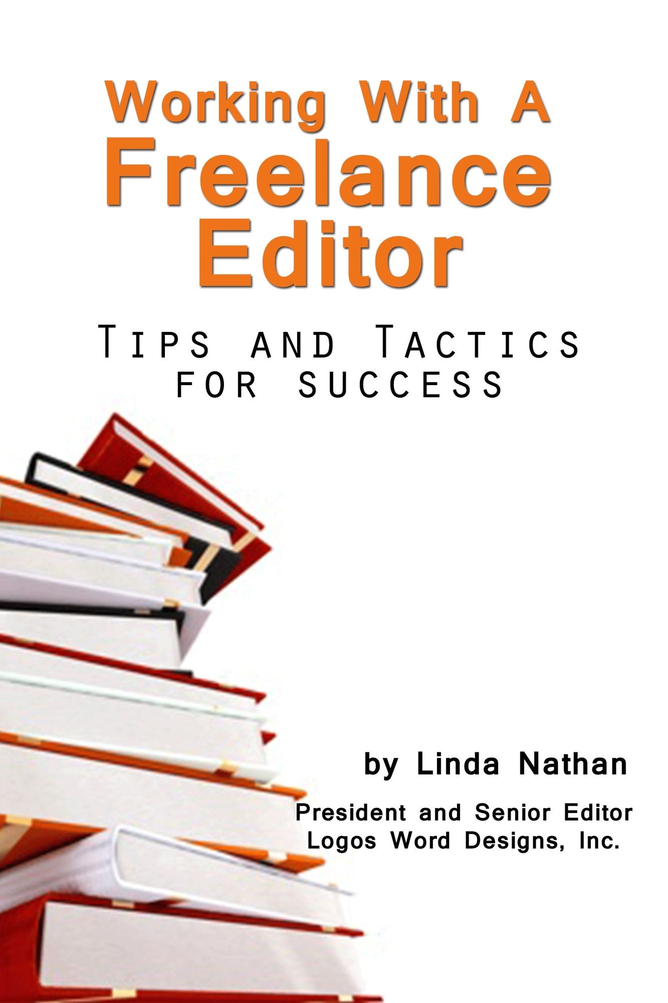 Working With a Freelance Editor: Tips & Tactics for Success