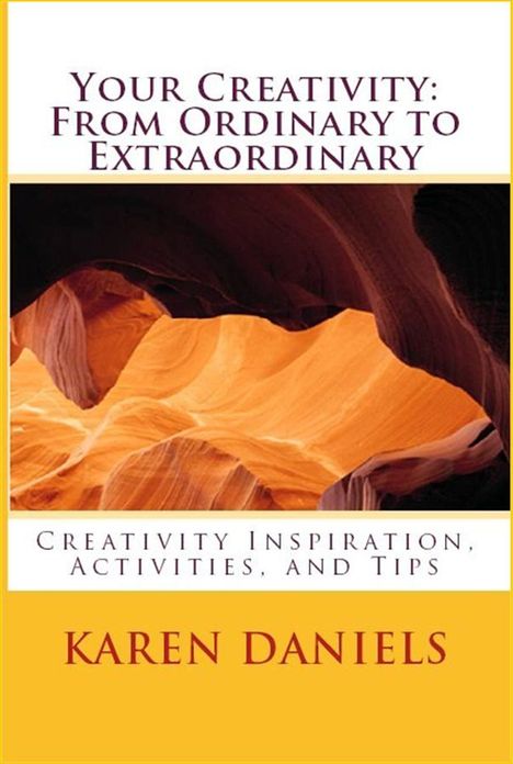 Your Creativity: From Ordinary to Extraordinary