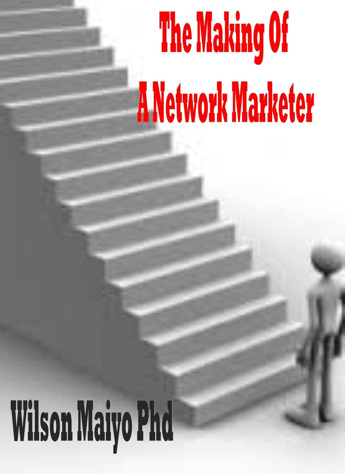 The Making Of A Network Marketer