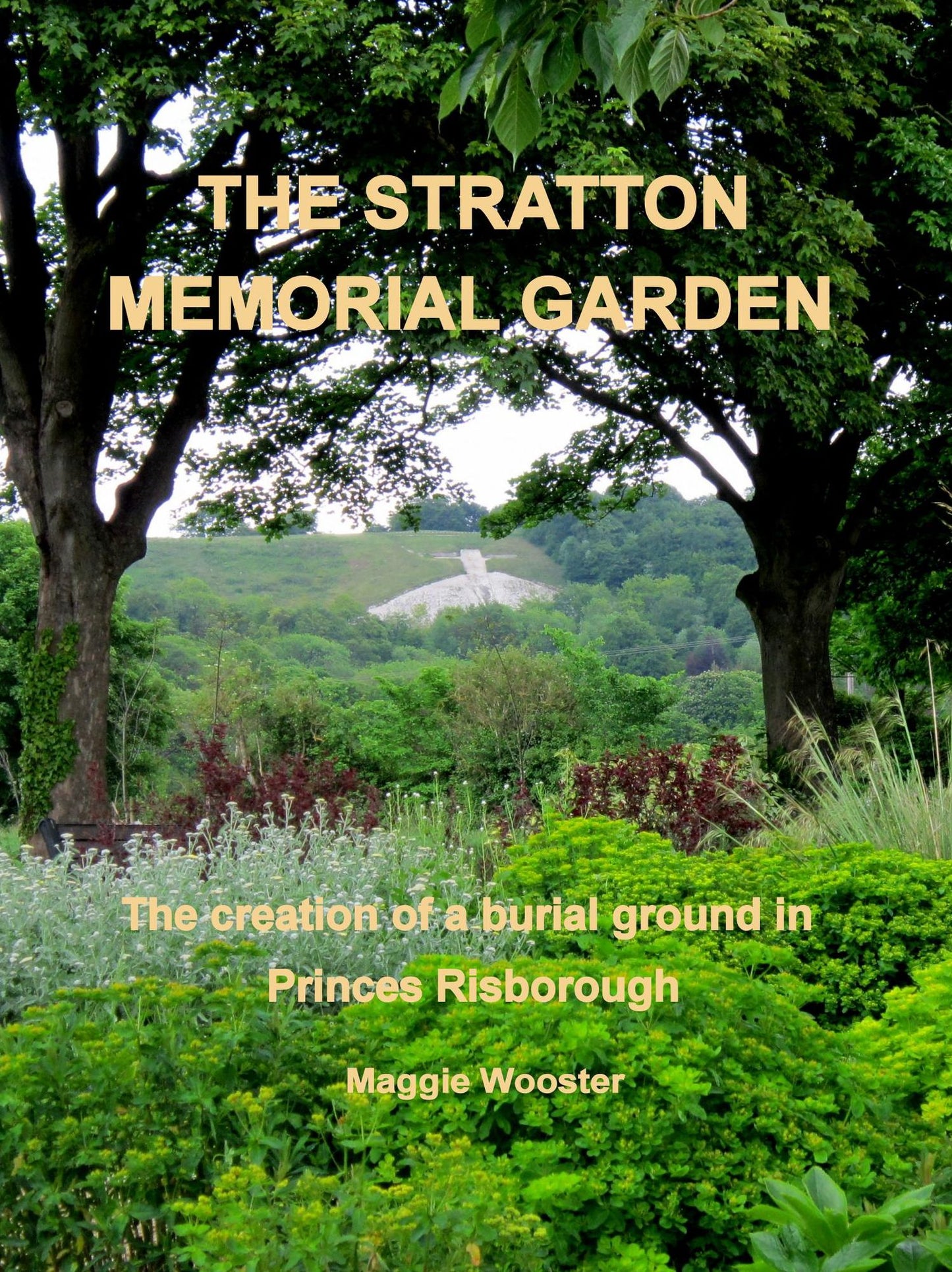 The Stratton Memorial Garden The creation of a burial ground in Princes Risborough