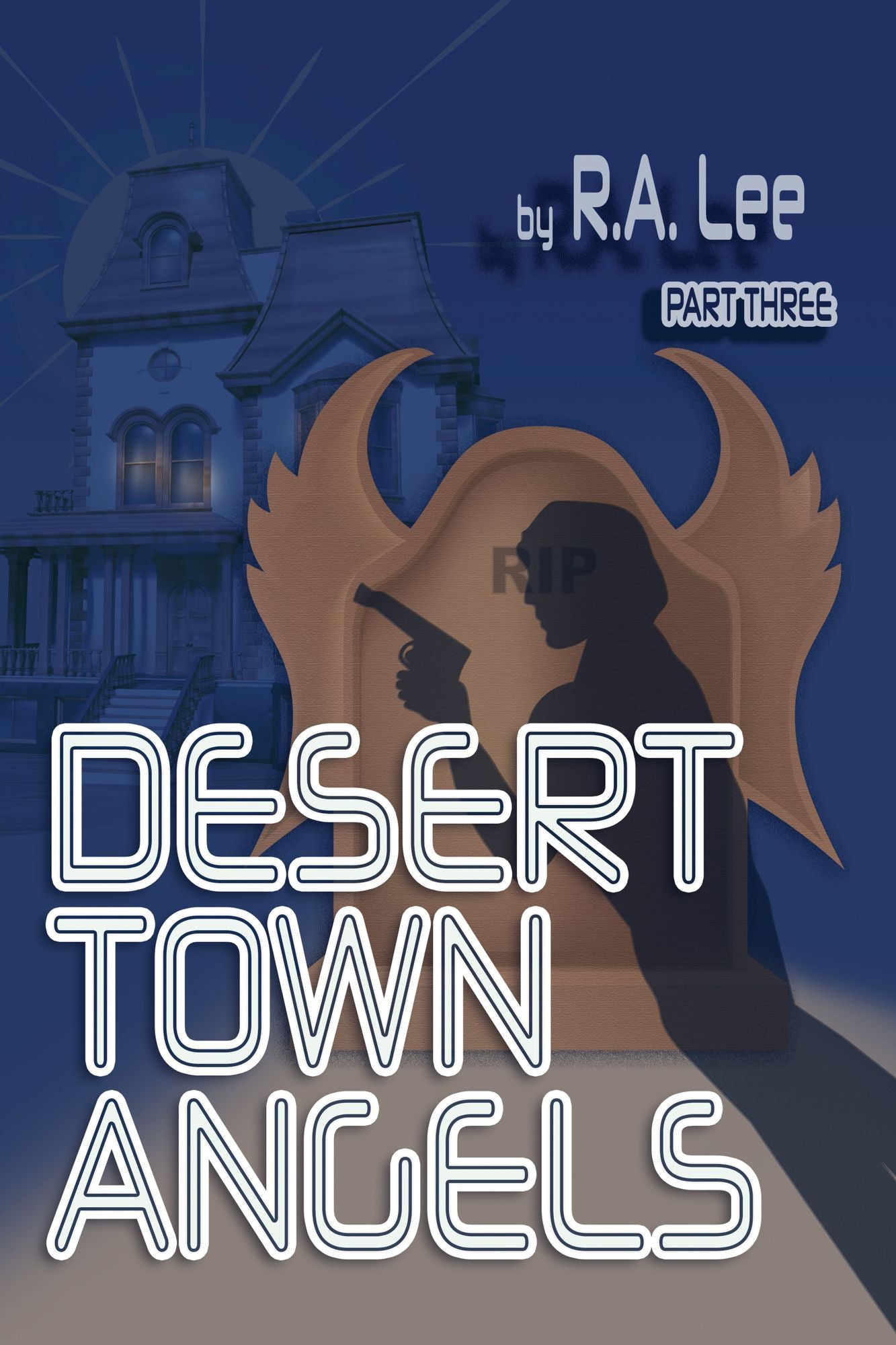 Desert Town Angels Part Three "The Final Showdown in Golden Peaks"