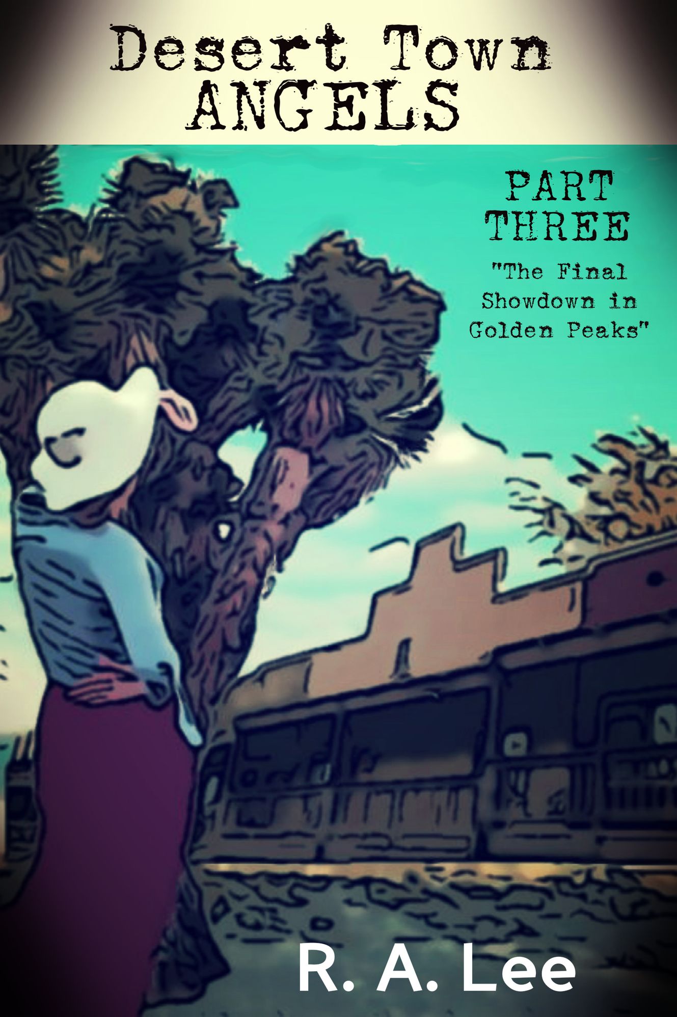 Desert Town Angels Part Three "The Final Showdown in Golden Peaks"