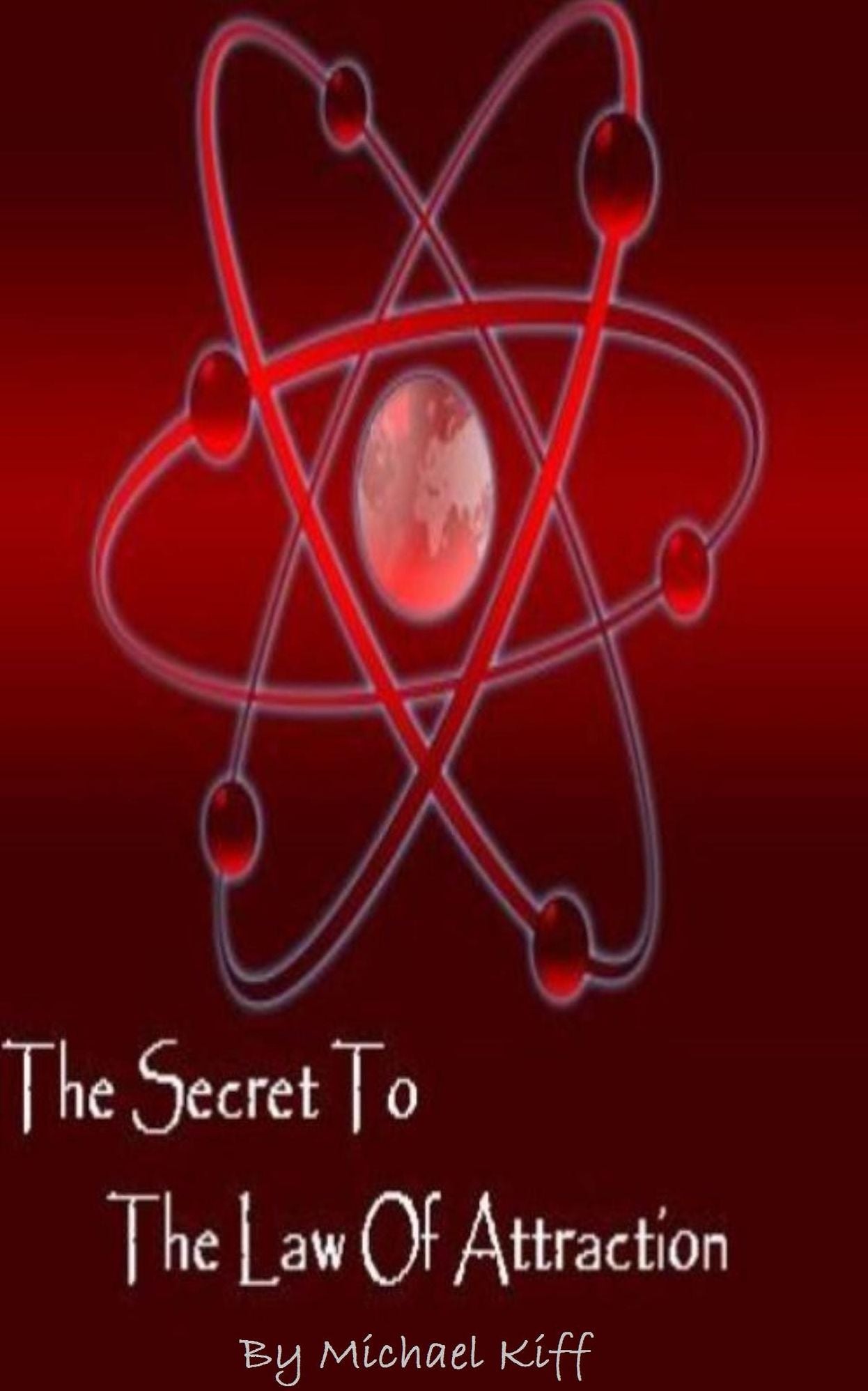 The Secret to the Law of Attraction
