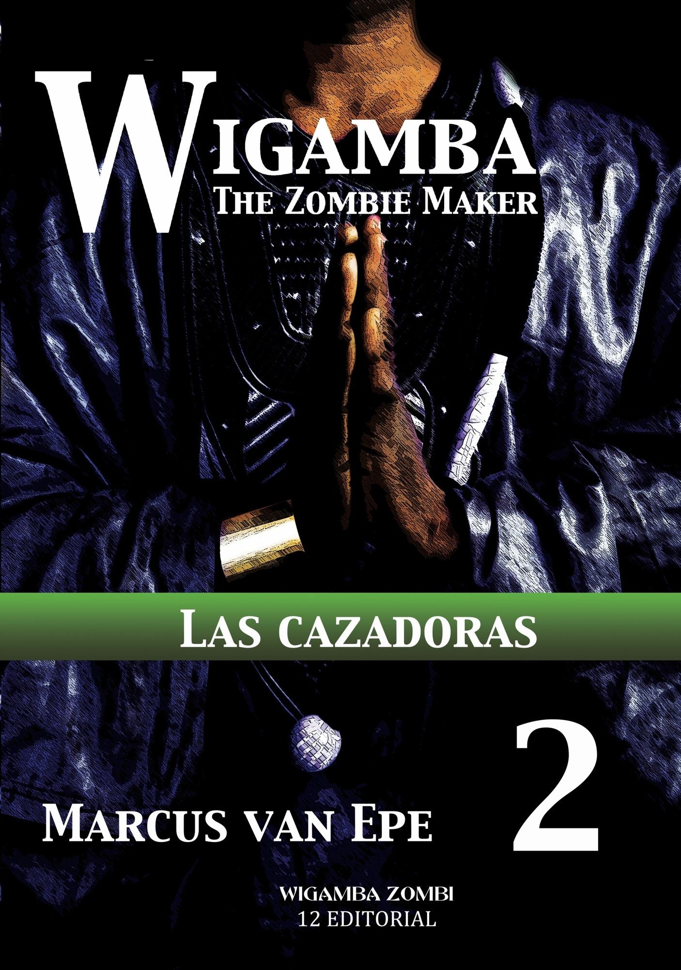 2 Wigamba: Las cazadoras