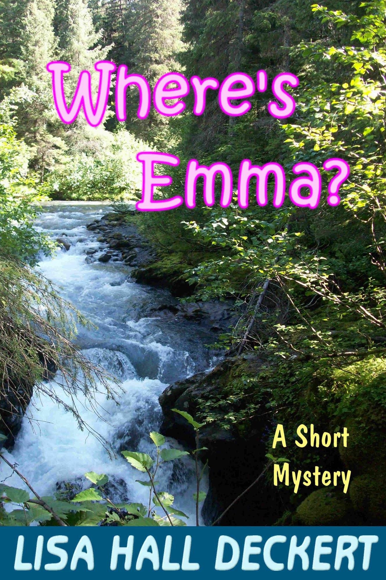 Where's Emma?: A Denali Hawthorne Short Mystery