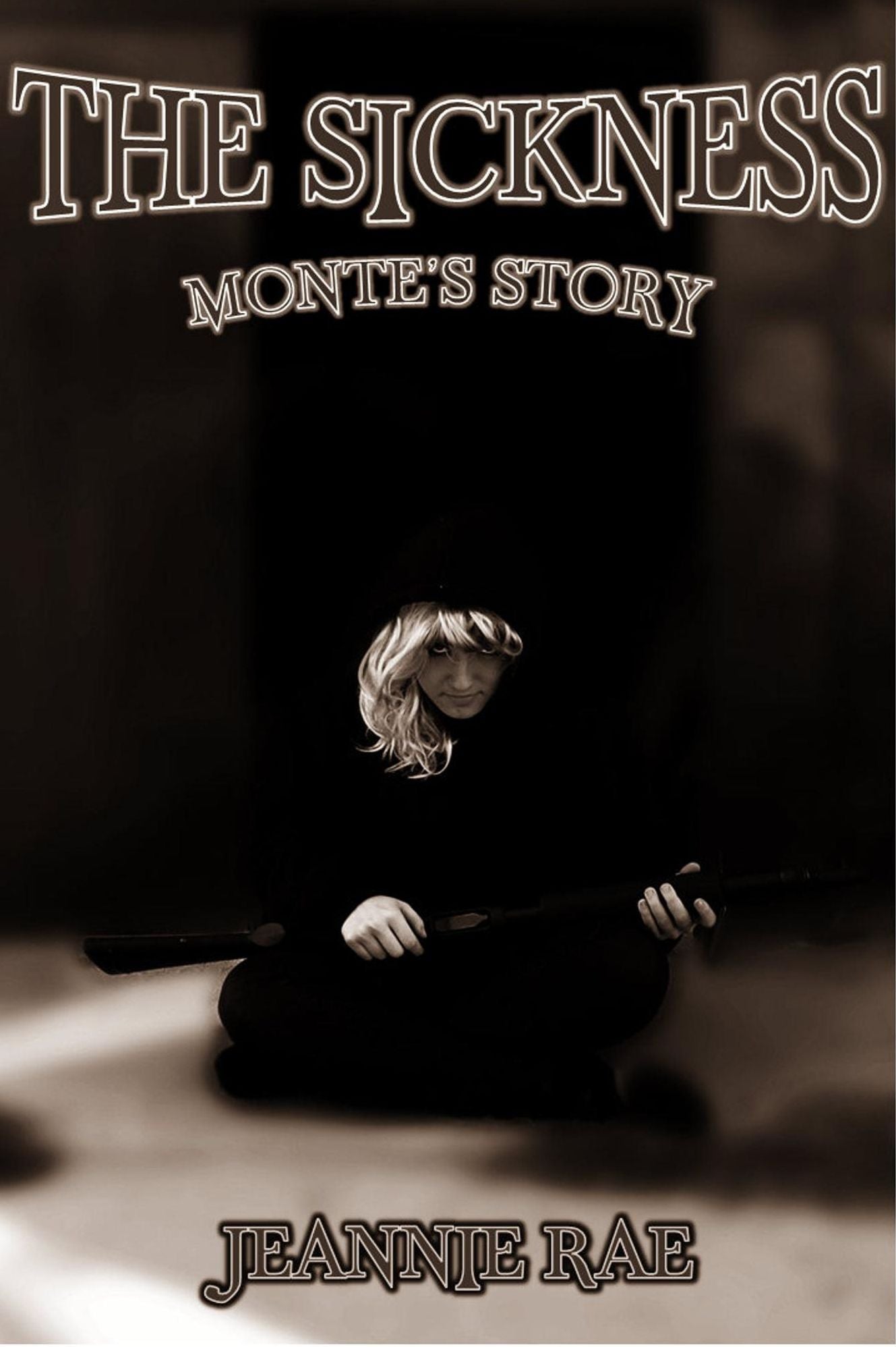 The Sickness: Monte's Story