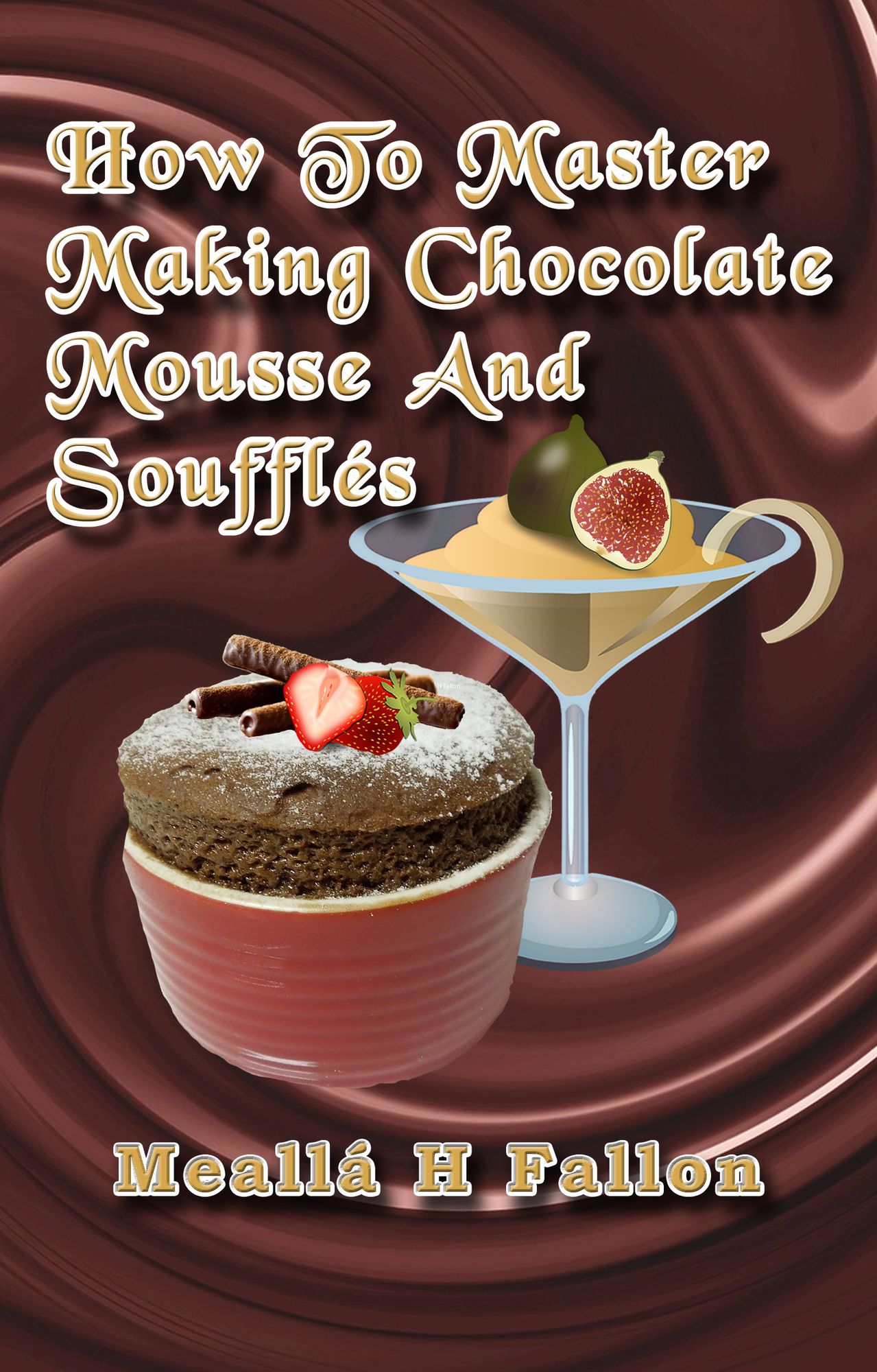 How To Master Making Chocolate Mousse And Soufflés
