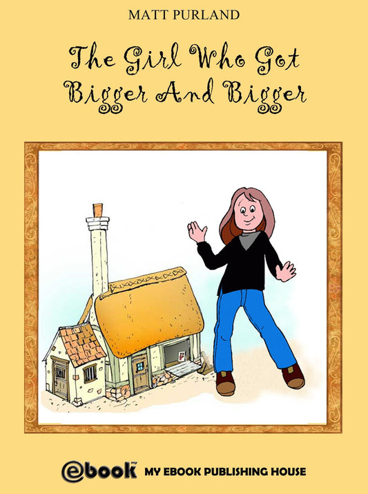 The Girl Who Got Bigger And Bigger