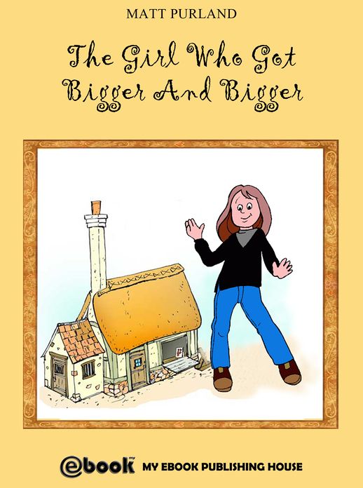 The Girl Who Got Bigger And Bigger