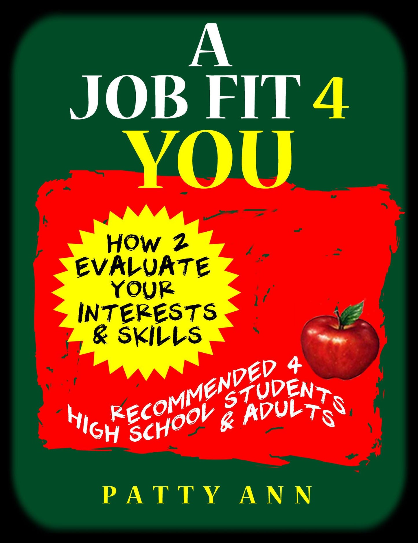 A Job Fit 4 YOU! How 2 Evaluate Your Skills & Interests