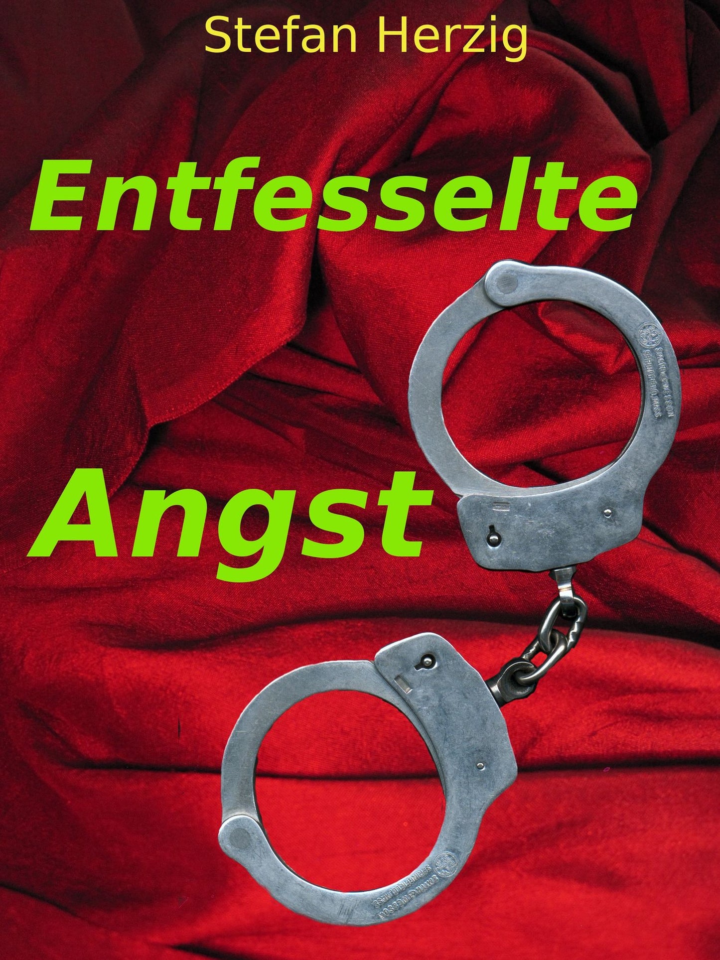 Entfesselte Angst