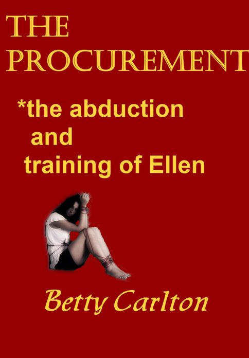 The Procurement: The Abduction and Training of Ellen