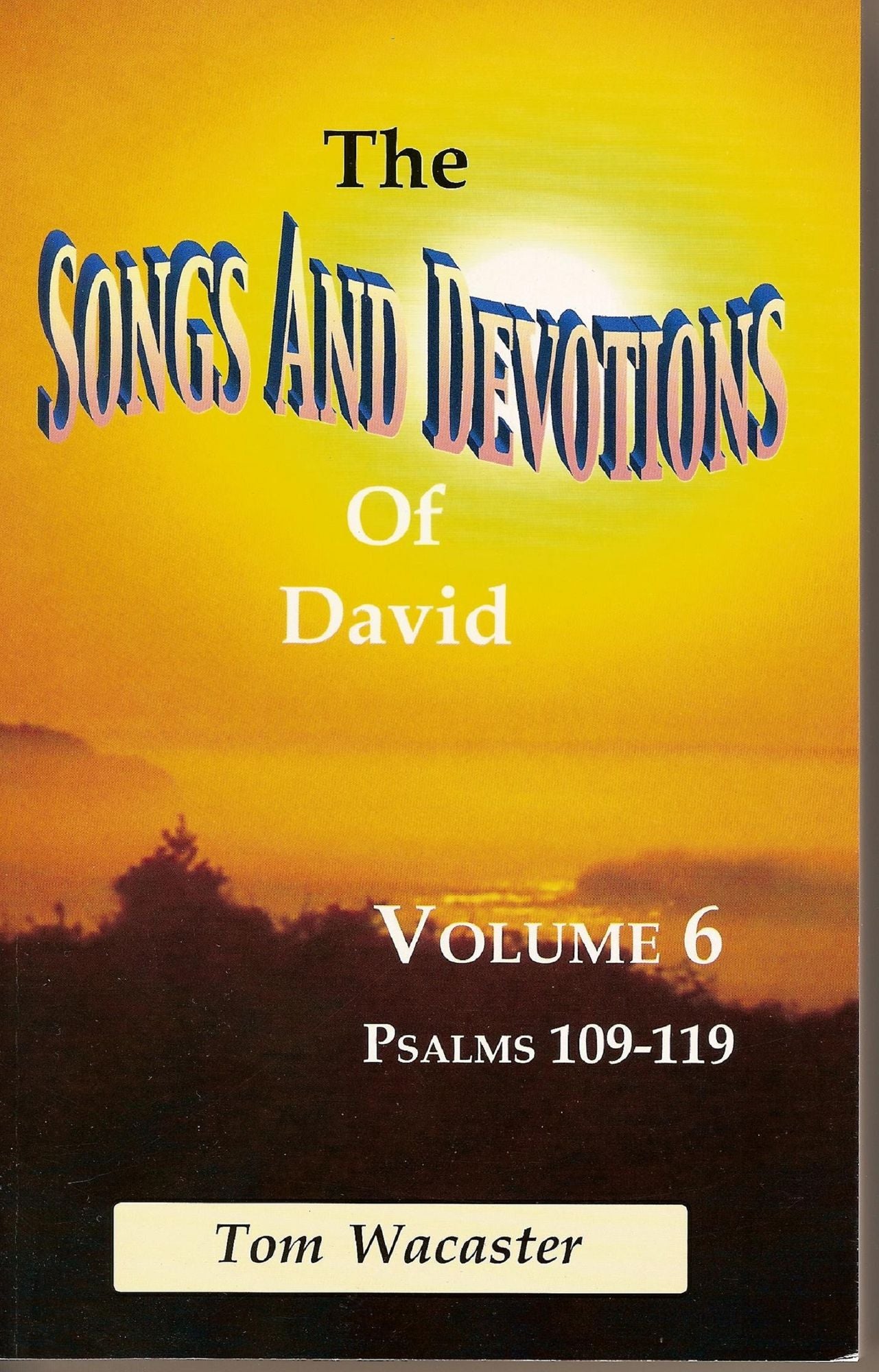 Songs and Devotions of David, Volume VI
