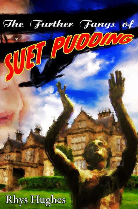 The Further Fangs of Suet Pudding
