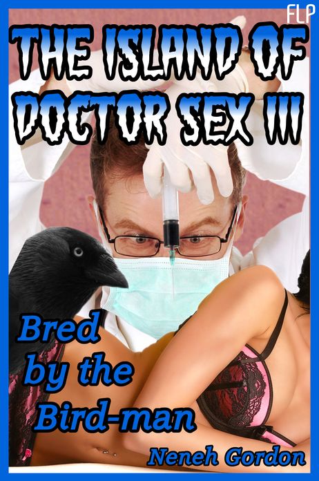 The Island of Doctor Sex III: Bred by the Bird-man