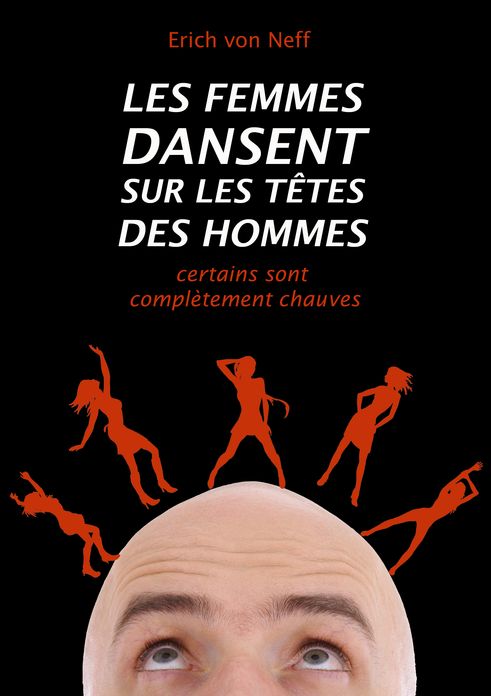 Les Femmes Dansent sur les Têtes des Hommes