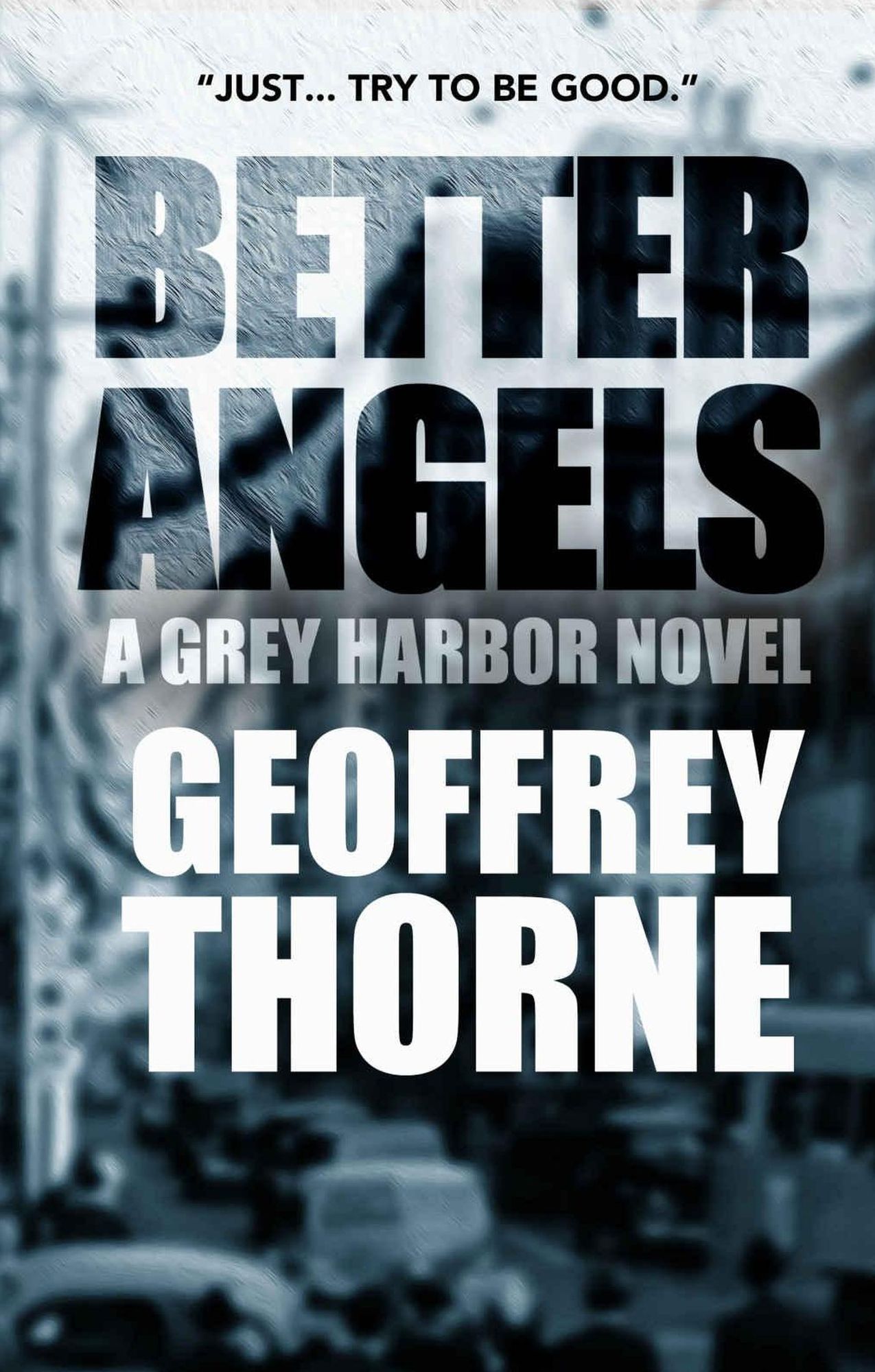 Better Angels, a Gray Harbor Novel